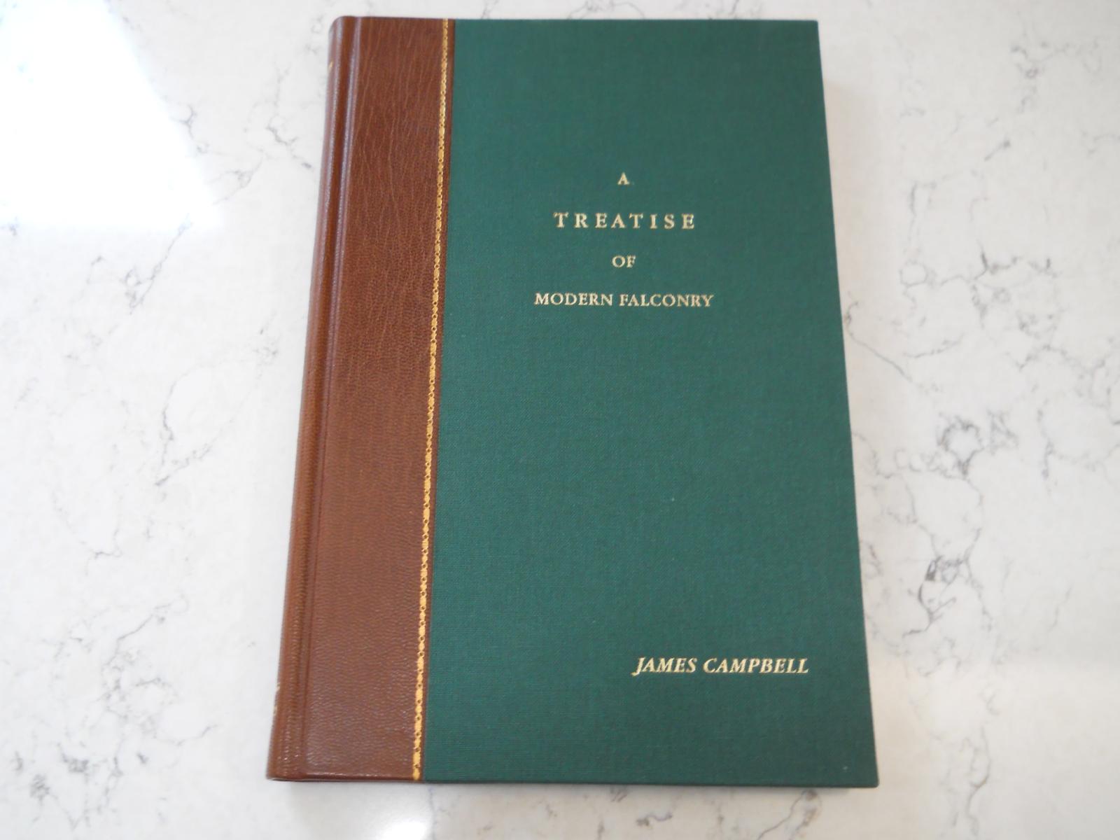 A TREATISE OF MODERN FALCONRY by James Campbell